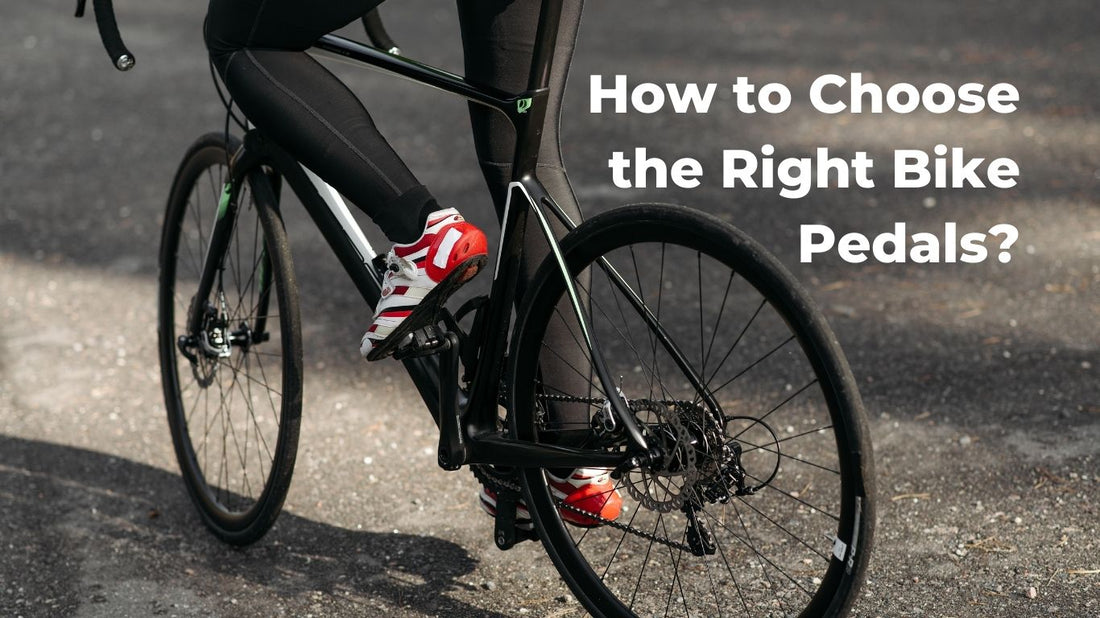 How to Choose the Right Bike Pedals for Your Ride?